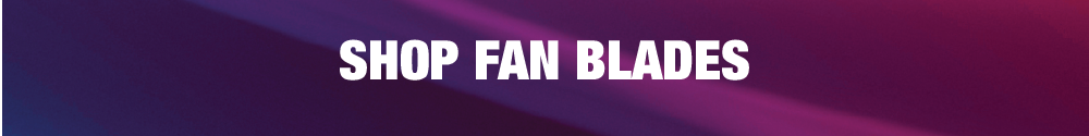 Shop Fan Blades